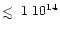 $\mathrel{\hbox{\rlap{\hbox{\lower4pt\hbox{$\sim$ }}}\hbox{$<$ }}}1\;
10^{14}$