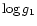 $\log g_1$