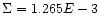 $\Sigma = 1.265E-3$