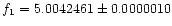 $f_{1} =
5.0042461 \pm 0 .0000010$