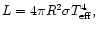 $ L = 4 \pi R^2 \sigma T_{\rm eff}^4, $