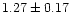 $1.27 \pm 0.17$