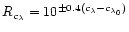 $R_{c_{\lambda}} = 10^{\pm0.4 (c_{\lambda} - c_{\lambda_0})}$