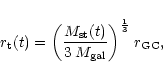 \begin{displaymath}r_{\rm t}(t) = \left({M_{\rm st}(t)\over3\,M_{\rm gal}}\right)^{1\over3}\,
r_{\rm GC},
\end{displaymath}