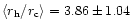 $\langle r_{\rm
h}/r_{\rm c} \rangle = 3.86 \pm 1.04$