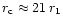 $r_{\rm c}\approx
21\,r_1$