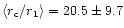 $\langle
r_{\rm c}/r_1 \rangle = 20.5 \pm 9.7$