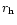 $r_{\rm h}$