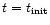 $t=t_{\rm init}$