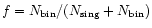 $f=N_{\rm
bin}/(N_{\rm sing}+N_{\rm bin})$