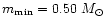 $m_{\rm
min}=0.50~M_\odot$