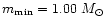 $m_{\rm min}=1.00~M_\odot$