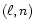 $(\ell ,n)$