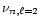 $\nu _{n,\ell =2}$