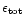 $\epsilon_{\rm tot}$