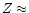 $Z \approx$