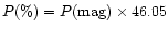 $P(\%) = P({\rm mag})\times46.05$