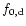 $f_{0,{\rm d}}$