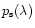 $p_{\rm s}(\lambda)$