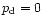 $p_{\rm d}=0$