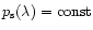 $p_{\rm s}(\lambda)={\rm const}$