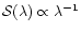 ${\cal{S}}(\lambda) \propto \lambda^{-1}$
