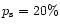 $p_{\rm s}=20\%$