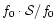 $f_0\cdot{\cal{S}}/f_0$