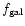 $f_{\rm gal}$