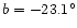 $b=-23.1^\circ$