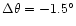 $\Delta\theta=-1.5^\circ$