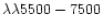 $\lambda\lambda 5500-7500$