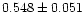 $0.548 \pm 0.051$