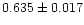 $0.635 \pm 0.017$