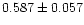 $0.587 \pm 0.057$