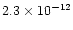 $2.3\times
10^{-12}$