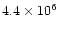 $4.4 \times 10^6$