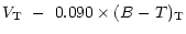 $\displaystyle V_{\rm T} \ - \ 0.090 \times (B-T)_{\rm T}$
