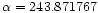 $\alpha=243.871767$