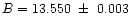 $B=13.550\ \pm\ 0.003$