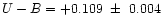 $U-B=+0.109\ \pm\ 0.004$