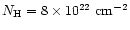 $N_{\rm H}=8\times 10^{22}\rm\ cm^{-2}$