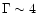 $\Gamma\sim 4$