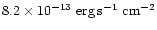 $8.2\times 10^{-13}\rm\ erg \, s^{-1}\rm\ cm^{-2}$
