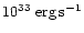 $10^{33}\rm\ erg \, s^{-1}$