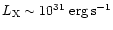 $L_{\rm X}\sim10^{31}\rm\ erg \, s^{-1}$