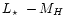 $\mbox{$L_\star$ }- M_{H}$
