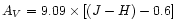 $A_V = 9.09 \times [(J-H)-0.6]$