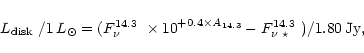 \begin{displaymath}\mbox{$L_\mathrm{disk}$ }/1\,L_\odot = (\mbox{$F_\nu^{14.3}$ ...
...box{$F_{\nu\hspace{0.1cm}\star}^{14.3}$ })/1.80\,\mathrm{Jy},
\end{displaymath}