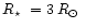 $\mbox{$R_\star$ }=3\,\mbox{$R_\odot$ }$